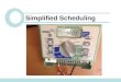 Simplified Scheduling. GOAL: To set up a monthly schedule for an irrigation system using the simplified scheduling method. This is suitable for those