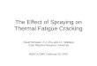 The Effect of Spraying on Thermal Fatigue Cracking David Schwam, X.J. Zhu and J.F. Wallace Case Western Reserve University NADCA DMC February 20, 2007