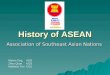 History of ASEAN Association of Southeast Asian Nations Melvin Ong 4J20 Zhou Quan 4J33 Matthew Yeo 4J31