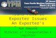 Rob Shepard International Forest Products Trans-Pacific Exporter Issues: An Exporter’s Perspective Trans-Pacific Exporter Issues An Exporter’s Perspective
