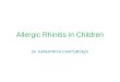 Allergic Rhinitis in Children Dr. KANUPRIYA CHATURVEDI