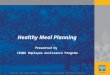 1 Healthy Meal Planning Presented by CIGNA Employee Assistance Program Copyright 2008 CIGNA HealthCare – Confidential & Privileged – Not for Distribution