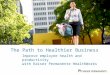 The Path to Healthier Business Improve employee health and productivity with Kaiser Permanente HealthWorks