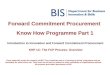 Forward Commitment Procurement Know How Programme Part 1 Introduction to Innovation and Forward Commitment Procurement KHP 1C: The FCP Process: Overview