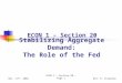 Nov. 13 th, 2002ECON 1 – Section 20 – Page 1GSI: R. Estopina ECON 1 – Section 20 Stabilizing Aggregate Demand: The Role of the Fed