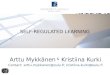 SELF-REGULATED LEARNING Arttu Mykkänen & Kristiina Kurki Contact: arttu.mykkanen@oulu.fi; kristiina.kurki@oulu.fi
