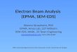 Electron Beam Analysis (EPMA, SEM-EDS) Warren Straszheim, PhD EPMA, Ames Lab, 227 Wilhelm SEM-EDS, MARL, 23 Town Engineering wesaia@iastate.edu 515-294-8187