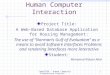 Comp7620 - Human Computer Interaction Project1 COMP 7620 Human Computer Interaction Project Title: A Web-Based Database Application for Housing Management: