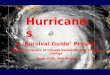 Hurricanes A ‘Survival Guide’ Project W4400: Dynamics of Climate Variability and Climate Change Emily Firth, Bali White