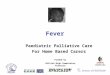 Fever Paediatric Palliative Care For Home Based Carers Funded by British High Commission, Pretoria Small Grant Scheme