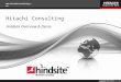 © Copyright 2010 Hitachi Consulting  Hitachi Consulting Hindsite Overview & Demo 1