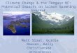 Climate Change & the Tongass NF: Potential Impacts on Salmon Spawning Habitat Matt Sloat, Gordie Reeves, Kelly Christiansen US Forest Service PNW Research