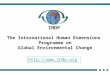 The International Human Dimensions Programme on Global Environmental Change IHDP 