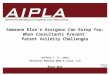 1 1 1 AIPLA Firm Logo American Intellectual Property Law Association Someone Else’s Assignor Can Estop You: When Consultants Prevent Patent Validity Challenges