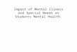 Impact of Mental Illness and Special Needs on Students Mental Health