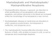 Myelodysplastic and Myelodysplastic/ Myeloproliferative Neoplasms Myeloproliferative diseases, in general, are disorders in which proliferation of hematopoietic