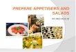 D1.HCC.CL2.12 Slide 1. Prepare Appetisers and Salads This Unit comprises three Elements:  Element 1: Prepare and present a selection of hot and cold