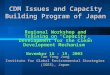 CDM Issues and Capacity Building Program of Japan Regional Workshop and Training on “Capacity Development for the Clean Development Mechanism” November