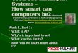 CSSE 513 Intelligent Systems – How smart can computers be? Week 1, Part 1: What is AI?What is AI? Why’s it important to us?Why’s it important to us? What