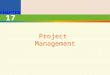 17-1Project Management CHAPTER 17 Project Management