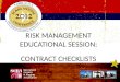 RISK MANAGEMENT EDUCATIONAL SESSION: CONTRACT CHECKLISTS