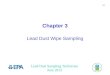 Lead Dust Sampling Technician June 2013 3-1 Chapter 3 Lead Dust Wipe Sampling