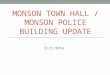 MONSON TOWN HALL / MONSON POLICE BUILDING UPDATE 5/21/2014