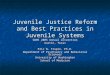 Juvenile Justice Reform and Best Practices in Juvenile Systems NAMI 2005 Annual Convention Austin, Texas Eric W. Trupin, Ph.D. Department of Psychiatry