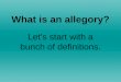 What is an allegory? Let’s start with a bunch of definitions