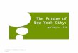The Future of New York City: Quality of Life N. Burney, S. Chowdhury, K.Creary, M. Turman