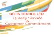 OFFIS TEXTILE LTD.  A privately owned industrial company specializing in home textiles: linens, curtains, upholstery and tablecloths  Vertically integrated