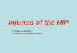 Injuries of the HIP Dr.Sadeq Al-Mukhtar Consultant Orthopaedic Surgeon