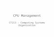CPU Management CT213 – Computing Systems Organization