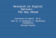 Constance M Yowell, Ph.D. John D. & Catherine T. MacArthur Foundation United States Research on Digital Natives: The Way Ahead