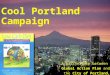 Cool Portland Campaign A partnership between Global Action Plan and the City of Portland, Oregon