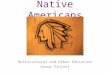 Native Americans Multicultural and Urban Education Group Project
