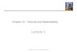 Chapter 11 – Security and Dependability Lecture 1 1Chapter 11 Security and Dependability
