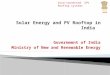 Government of India Ministry of New and Renewable Energy Grid-connected SPV Rooftop systems MNRE