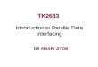 TK2633 Introduction to Parallel Data Interfacing DR MASRI AYOB