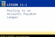 CENTURY 21 ACCOUNTING © Thomson/South-Western LESSON 11-1 Posting to an Accounts Payable Ledger