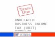 UNRELATED BUSINESS INCOME TAX (UBIT) SEPTEMBER 4, 2014
