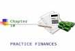 PRACTICE FINANCES Chapter 10. 2 Practice Finances Learning Objectives Define five accounting terms related to the responsibilities of the administrative