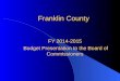 Franklin County FY 2014-2015 Budget Presentation to the Board of Commissioners