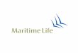 The Maritime Life Assurance Company The Maritime Life Assurance Company L I F E I N S U R A N C E