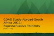 COAS Study Abroad-South Africa 2011: Representative Thinkers July 6-7, 2011
