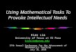 Using Mathematical Tasks To Provoke Intellectual Needs Kien Lim University of Texas at El Paso kienlim@utep.edu 57th Annual Conference for the Advancement