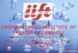 INTERNATIONAL INSTITUTE OF FASHION TECHNOLOGY Contact:- Ratnadeep Lal (Founder & Chairman) Head Office:- H-12, South Ext-I, New Delhi – 49, Ph:- 24629370/24620430