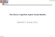 UNCLASSIFIED 1 The Nexus Cognitive Agent Social Models Deborah V. Duong, Ph.D