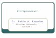 Microprocessor Dr. Rabie A. Ramadan Al-Azhar University Lecture 1