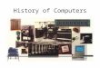 History of Computers. Early Calculating Devices 3000 BC: People began to use an abacus for calculations. The standard abacus can be used to perform addition,